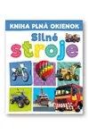 Kniha plná okienok Silné stroje