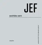 JEF sestřičko smrti