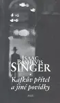 Kafkův přítel a jiné povídky