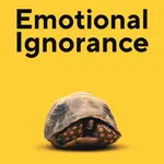 Emotional Ignorance
