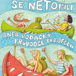 Proč bychom se netopili aneb Vodácký průvodce pro Ofélii
