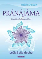 Pránájáma Léčivá síla dechu
