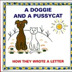 A Doggie and a Pussycat How They Wrote a Letter
