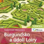 Burgundsko a údolí Loiry