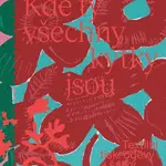 Kde ty všechny kytky jsou