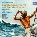 Různí interpreti – Batlička: Na vlnách odvahy a dobrodružství