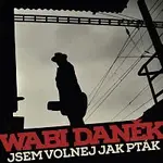 Wabi Daněk – Jsem volnej jako pták LP
