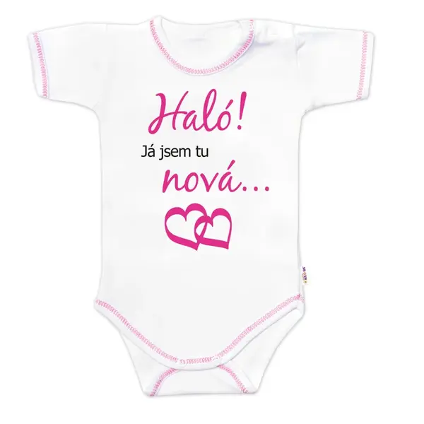 Baby Nellys Body kr. rukáv s vtipným textem, Haló! Já jsem tu nová, vel. 80
