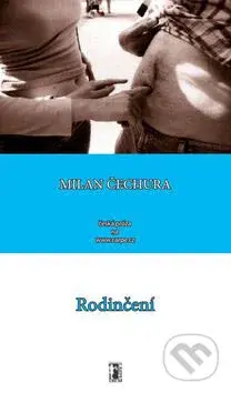 Rodinčení - Milan Čechura - kniha z kategorie Životopisy