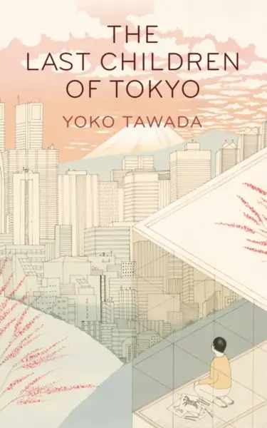 The Last Children of Tokyo - Yoko Tawada