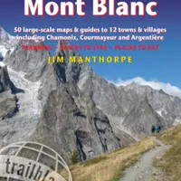 Tour du Mont Blanc Trailblazer Guide - Jim Manthorpe