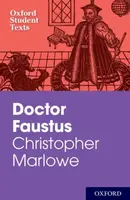 Oxford Student Texts: Christopher Marlowe: Doctor Faustus - Christopher Marlowe