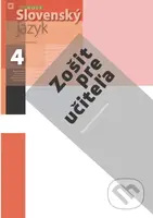 Nový Slovenský jazyk 4 pre stredné školy (zošit pre učiteľa) - kniha z kategorie Gymnázia