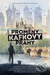 Proměny Kafkovy Prahy - Jaroslav Kříž, Václav Kotrman