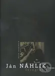Ján Náhlik - Fotografie - Dana Janáčková - kniha z kategorie Fotografie