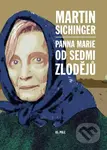 Panna Marie od Sedmi zlodějů - Martin Sichinger - kniha z kategorie Společenská beletrie