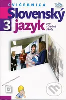Slovenský jazyk 3 pre stredné školy (cvičebnica) - Milada Caltíková - kniha z kategorie Gymnázia