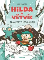 Hilda a Větvík: Trampoty s Ledouchem - Luke Pearson
