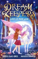 Dream Keepers: Secrets of Moon Wood - Rebecca Lewis-Oakes - kniha z kategorie Fantasy