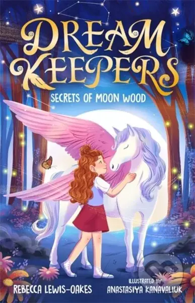 Dream Keepers: Secrets of Moon Wood - Rebecca Lewis-Oakes - kniha z kategorie Fantasy