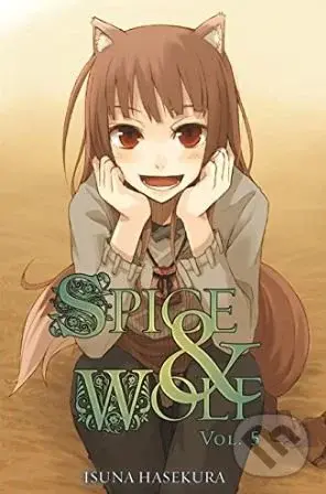 Spice and Wolf (Volume 5) (Light novel) - Isuna Haskura