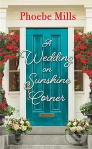A Wedding on Sunshine Corner - Phoebe Mills