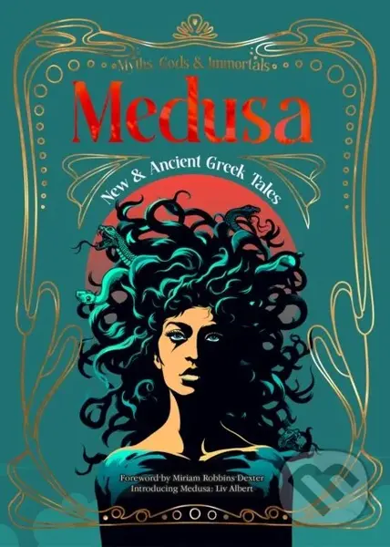 Medusa (New & Ancient Greek Tales) - Miriam Dexter