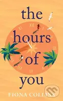 The Hours of You - Fiona Collins - kniha z kategorie Romantika