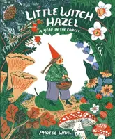Little Witch Hazel (A Year in the Forest) - Phoebe Wahl - kniha z kategorie Pro děti