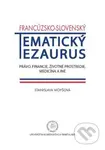 Francúzsko-slovenský tematický tezaurus (Právo, financie, životné prostredie, medicína a iné pre študentov) - kniha z kategorie Vysoké školy
