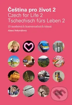 Čeština pro život 2 (15 moderních konverzačních témat) - kniha z kategorie Jazykové učebnice a slovníky