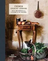 French Country Cooking (Meals and Moments from a Village in the Vineyards) - kniha z kategorie Kuchařky
