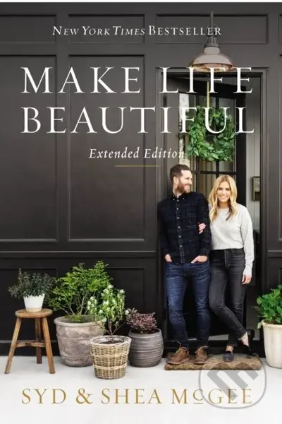 Make Life Beautiful Extended Edition - Shea McGee, Syd McGee - kniha z kategorie Autobiografie
