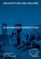Architecture and Welfare : Scandinavian Perspectives - kniha z kategorie Architektura
