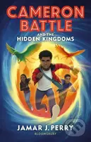 Cameron Battle and the Hidden Kingdoms - Jamar J. Perry - kniha z kategorie Pro děti