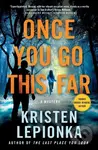 Once You Go This Far (A Mystery) - Kristen Lepionka