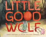 Little Good Wolf - Susan Stevens Crummel