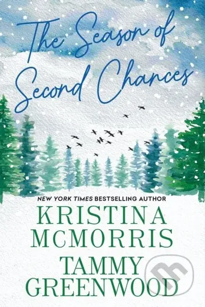 The Season of Second Chances - Kristina Mcmorris, T. Greenwood - kniha z kategorie Společenská beletrie
