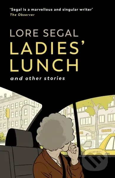 Ladies' Lunch (a novella & other stories) - Lore Segal - kniha z kategorie Společenská beletrie