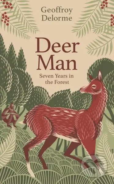 Deer Man (Seven Years in the Forest) - Geoffroy Delorme - kniha z kategorie Zdraví a životní styl