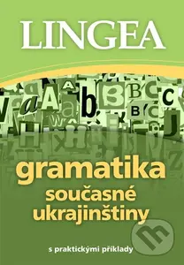 Gramatika současné ukrajinštiny (s praktickými příklady)