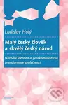 Malý český člověk a skvělý český národ (Národní identita a postkomunistická transformace společnosti) - kniha z kategorie Kulturní a sociální…