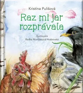 Raz mi jar rozprávala - Kristína Pulišová, Radka Hrabovská (ilustrátor) - kniha z kategorie Pohádky