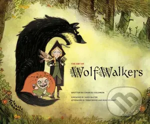The Art of Wolfwalkers - Charles Solomon - kniha z kategorie Umění, design a architektura