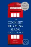The Cockney Rhyming Slang Dictionary - Geoff Tibballs