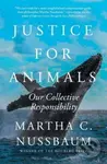 Justice for Animals (Our Collective Responsibility) - kniha z kategorie Humanitní a společenské vědy