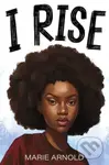 I Rise - Arnold Marie - kniha z kategorie Pro děti