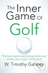 The Inner Game of Golf - W Timothy Gallwey