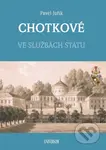 Chotkové (Ve službách státu) - Pavel Juřík - kniha z kategorie Historie