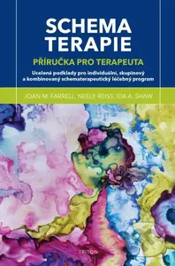 Schematerapie - Příručka pro terapeuta - Joan Farrell